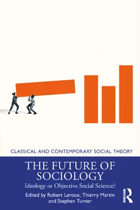 Leroux / Martin / Turner |  The Future of Sociology | Buch |  Sack Fachmedien