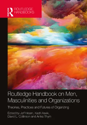 Hearn / Aavik / Collinson |  Routledge Handbook on Men, Masculinities and Organizations | Buch |  Sack Fachmedien