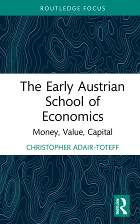 Adair-Toteff |  The Early Austrian School of Economics | Buch |  Sack Fachmedien