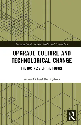 Rottinghaus |  Upgrade Culture and Technological Change | Buch |  Sack Fachmedien