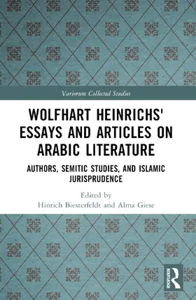 Biesterfeldt / Giese |  Wolfhart Heinrichs&#700; Essays and Articles on Arabic Literature | Buch |  Sack Fachmedien