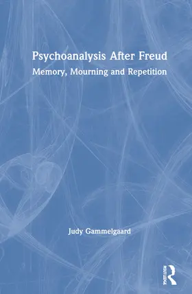 Gammelgaard | Psychoanalysis After Freud | Buch | 978-1-032-04862-8 | sack.de