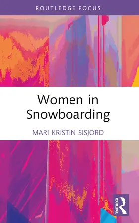 Sisjord |  Women in Snowboarding | Buch |  Sack Fachmedien