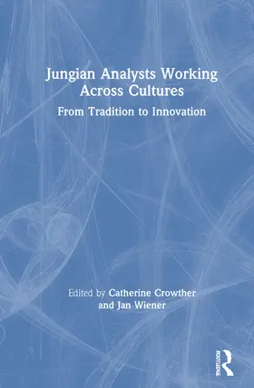 Crowther / Wiener |  Jungian Analysts Working Across Cultures | Buch |  Sack Fachmedien