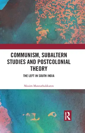 Mannathukkaren |  Communism, Subaltern Studies and Postcolonial Theory | Buch |  Sack Fachmedien