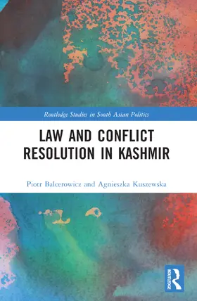 Balcerowicz / Kuszewska |  Law and Con¿ict Resolution in Kashmir | Buch |  Sack Fachmedien