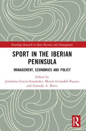 García-Fernández / Grimaldi-Puyana / Bravo |  Sport in the Iberian Peninsula | Buch |  Sack Fachmedien