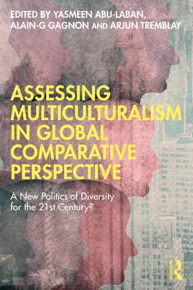 Abu-Laban / Gagnon / Tremblay |  Assessing Multiculturalism in Global Comparative Perspective | Buch |  Sack Fachmedien