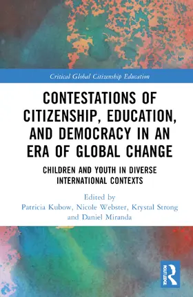 Kubow / Webster / Strong |  Contestations of Citizenship, Education, and Democracy in an Era of Global Change | Buch |  Sack Fachmedien