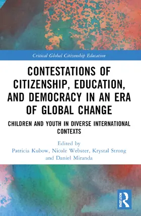 Kubow / Webster / Strong |  Contestations of Citizenship, Education, and Democracy in an Era of Global Change | Buch |  Sack Fachmedien