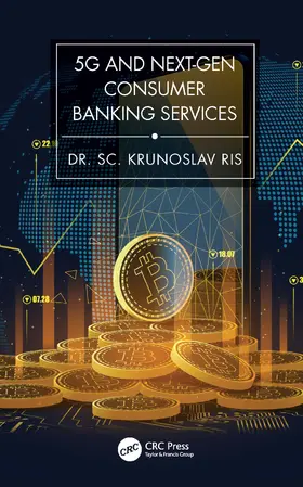 Ris / Ris, PhD |  5G and Next-Gen Consumer Banking Services | Buch |  Sack Fachmedien