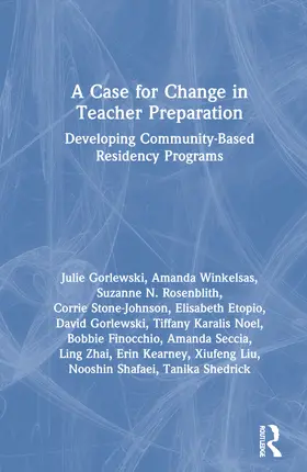 Gorlewski / Winkelsas / Rosenblith |  A Case for Change in Teacher Preparation | Buch |  Sack Fachmedien