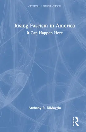 Dimaggio / DiMaggio |  Rising Fascism in America | Buch |  Sack Fachmedien