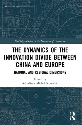 Kowalski |  The Dynamics of the Innovation Divide between China and Europe | Buch |  Sack Fachmedien