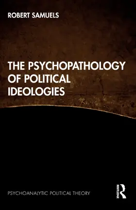Samuels |  The Psychopathology of Political Ideologies | Buch |  Sack Fachmedien
