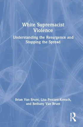 Van Brunt / Pescara-Kovach |  White Supremacist Violence | Buch |  Sack Fachmedien