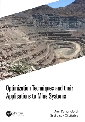 Gorai / Chatterjee |  Optimization Techniques and their Applications to Mine Systems | Buch |  Sack Fachmedien