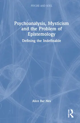 Bar Nes |  Psychoanalysis, Mysticism and the Problem of Epistemology | Buch |  Sack Fachmedien