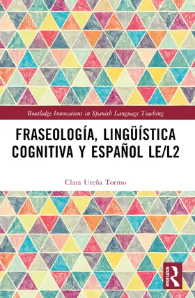 Ureña Tormo |  Fraseología, lingüística cognitiva y español LE/L2 | Buch |  Sack Fachmedien