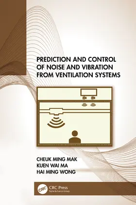 Mak / Ma / Wong |  Prediction and Control of Noise and Vibration from Ventilation Systems | Buch |  Sack Fachmedien