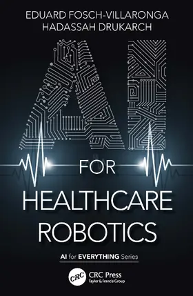 Fosch-Villaronga / Drukarch | AI for Healthcare Robotics | Buch | 978-1-032-06330-0 | www2.sack.de
