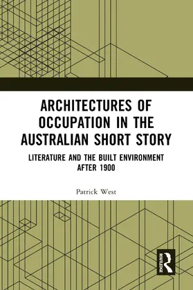 West |  Architectures of Occupation in the Australian Short Story | Buch |  Sack Fachmedien