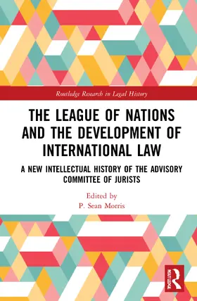 Morris |  The League of Nations and the Development of International Law | Buch |  Sack Fachmedien