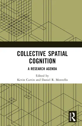 Curtin / Montello |  Collective Spatial Cognition | Buch |  Sack Fachmedien