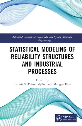 S. Trianntafyllou / Ram |  Statistical Modeling of Reliability Structures and Industrial Processes | Buch |  Sack Fachmedien