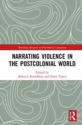 Romdhani / Tunca |  Narrating Violence in the Postcolonial World | Buch |  Sack Fachmedien