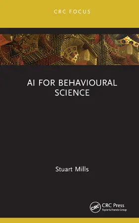 Mills |  AI for Behavioural Science | Buch |  Sack Fachmedien