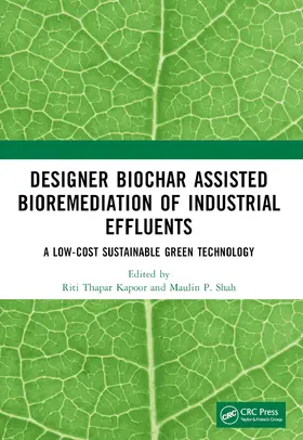 Kapoor / Shah |  Designer Biochar Assisted Bioremediation of Industrial Effluents | Buch |  Sack Fachmedien