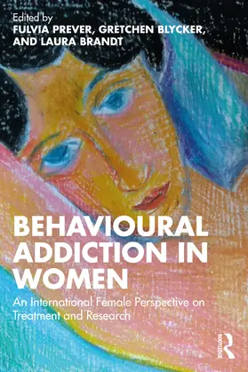 Prever / Blycker / Brandt |  Behavioural Addiction in Women | Buch |  Sack Fachmedien