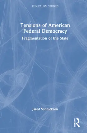 Sonnicksen |  Tensions of American Federal Democracy | Buch |  Sack Fachmedien