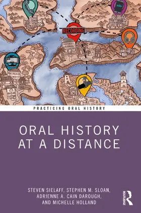 Sielaff / Sloan / Cain Darough |  Oral History at a Distance | Buch |  Sack Fachmedien