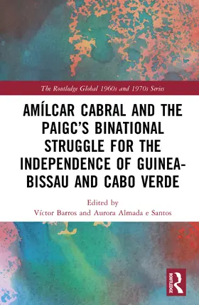 Almada e Santos / Barros |  Amilcar Cabral and Independence in Africa | Buch |  Sack Fachmedien