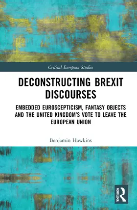Hawkins |  Deconstructing Brexit Discourses | Buch |  Sack Fachmedien