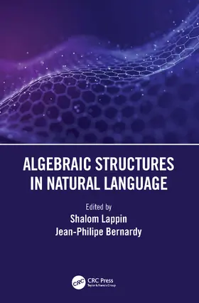 Lappin / Bernardy |  Algebraic Structures in Natural Language | Buch |  Sack Fachmedien