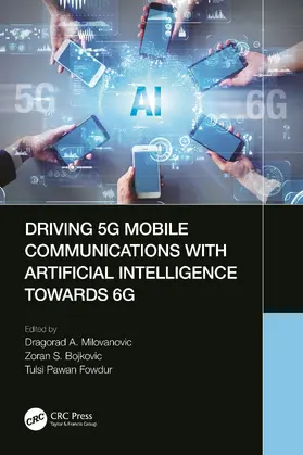 Milovanovic / Bojkovic / Fowdur |  Driving 5G Mobile Communications with Artificial Intelligence towards 6G | Buch |  Sack Fachmedien