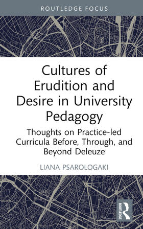 Psarologaki |  Cultures of Erudition and Desire in University Pedagogy | Buch |  Sack Fachmedien