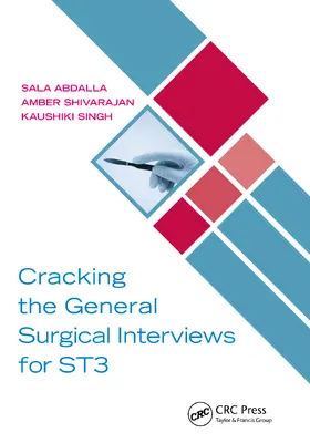 Abdalla / Shivarajan / Singh |  Cracking the General Surgical Interviews for ST3 | Buch |  Sack Fachmedien