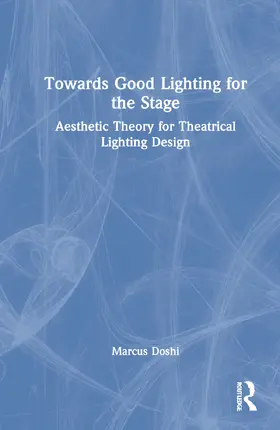 Doshi |  Towards Good Lighting for the Stage | Buch |  Sack Fachmedien