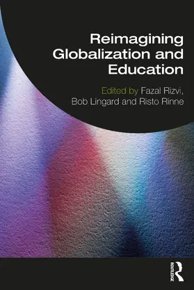 Rizvi / Lingard / Rinne |  Reimagining Globalization and Education | Buch |  Sack Fachmedien