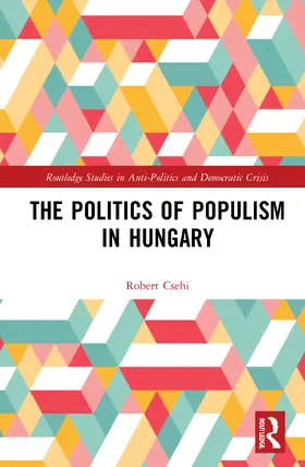 Csehi |  The Politics of Populism in Hungary | Buch |  Sack Fachmedien