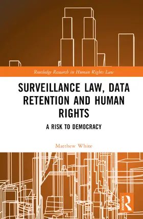 White |  Surveillance Law, Data Retention and Human Rights | Buch |  Sack Fachmedien
