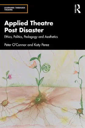 O'Connor / Pérez |  Applied Theatre and the Permacrisis | Buch |  Sack Fachmedien