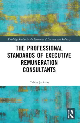 Jackson |  The Professional Standards of Executive Remuneration Consultants | Buch |  Sack Fachmedien
