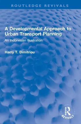 Dimitriou |  A Developmental Approach to Urban Transport Planning | Buch |  Sack Fachmedien