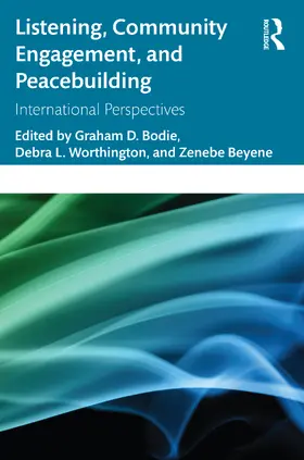 Bodie / Worthington / Beyene |  Listening, Community Engagement, and Peacebuilding | Buch |  Sack Fachmedien