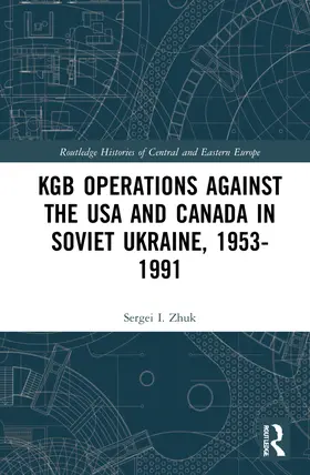 Zhuk |  KGB Operations against the USA and Canada in Soviet Ukraine, 1953-1991 | Buch |  Sack Fachmedien